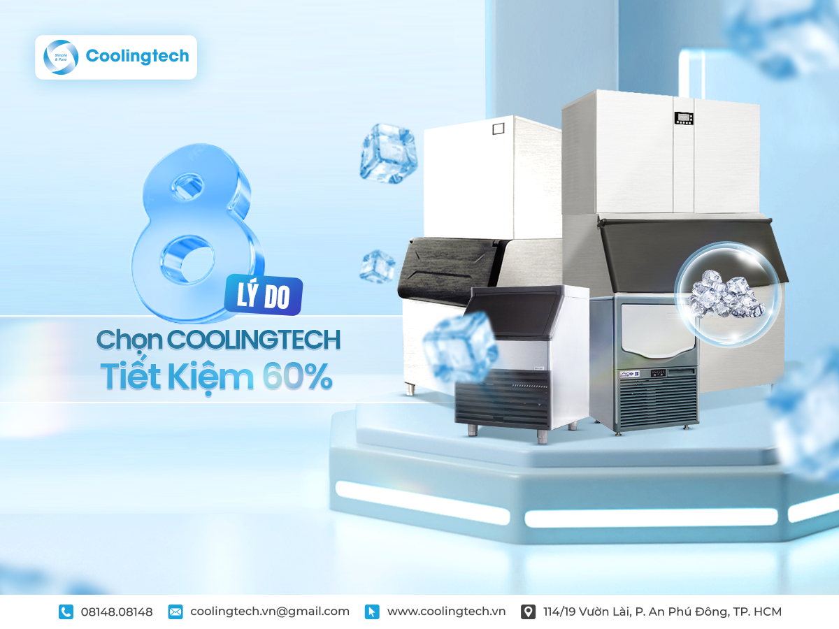 Máy Làm Đá Viên Coolingtech - 8 Lý Do Tiết Kiệm 60% Điện Năng 2025