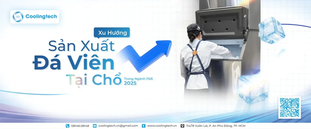 Tự Sản Xuất Đá Viên – Xu Hướng Mới Ngành F&B 2026