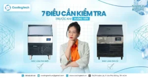 Máy Làm Đá Vuông Cũ Hay Mới? 7 Điều Phải Kiểm Tra
