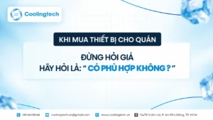 Mua thiết bị cho quán Vì sao không nên chỉ hỏi giá