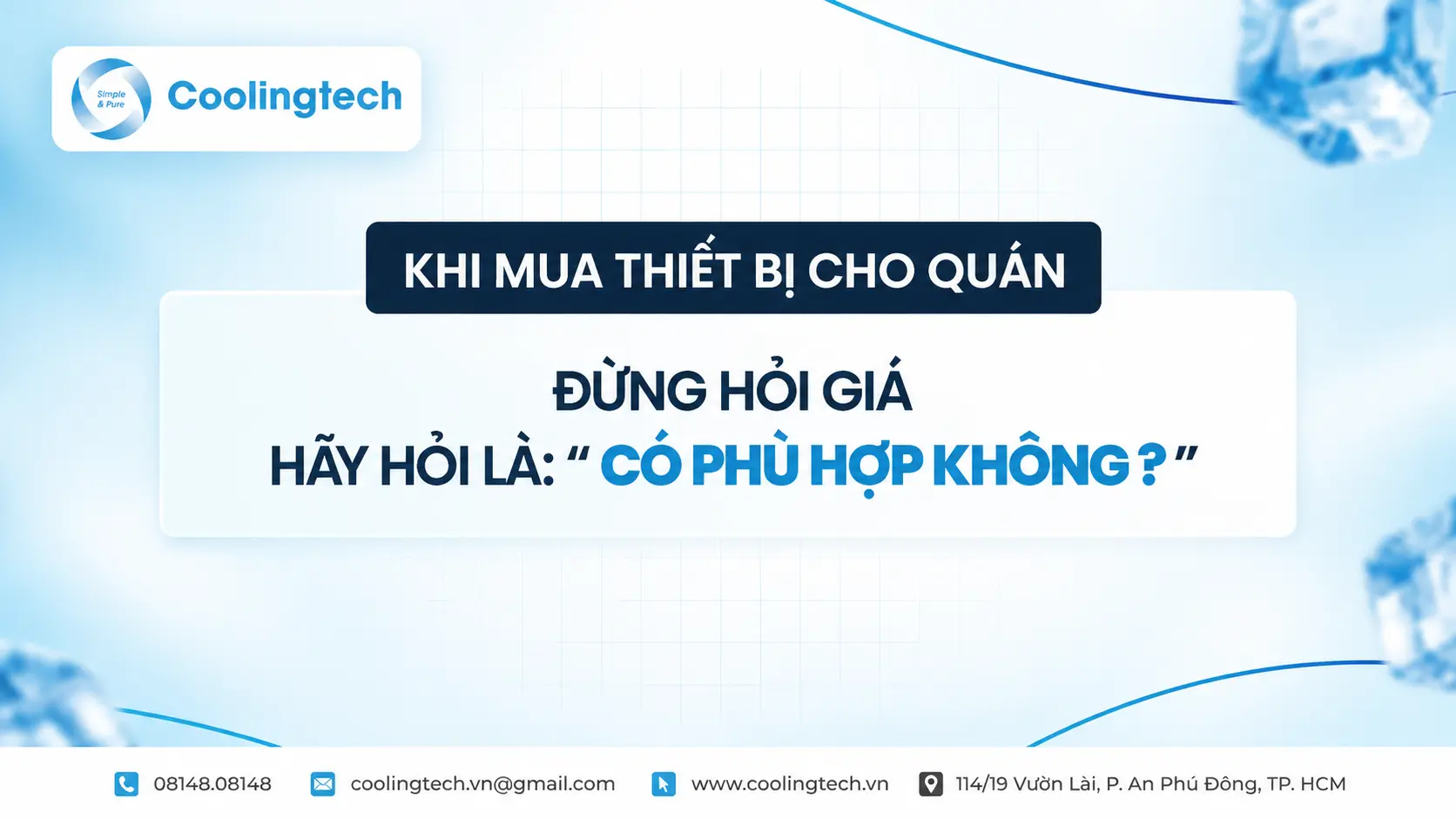 Mua thiết bị cho quán: Vì sao không nên chỉ hỏi giá?